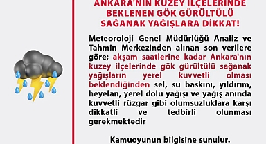 Ankara'nın Kuzey İlçelerinde Kuvvetli Yağış Uyarısı