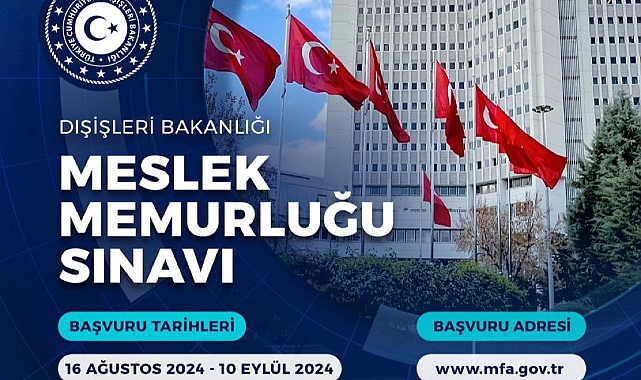 Dışişleri Bakanlığı Meslek Memurluğu Sınavı Başvuruları Başladı