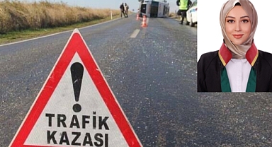 Avukat Buse Büşra Aydın’dan Açıklama: “Trafik Kazaları Sonrası Sigorta Haklarınızı Korumak İçin Harekete Geçin”