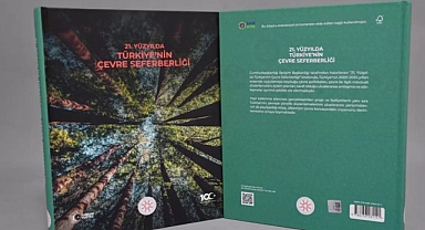 Türkiye'den Küresel Çevre Mücadelesine Önemli Katkı: 21. Yüzyılda Türkiye'nin Çevre Seferberliği Kitabı