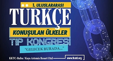 TÜRKTIP2025 başlıyor: Türk dünyası tıpta güçlerini birleştiriyor